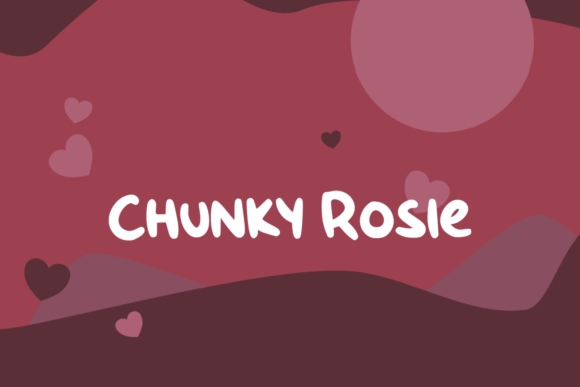 Chunky Rosie: A Sweet Handwritten Font for Bold Brands