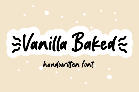 Vanilla Baked: The Handwritten Font for Clear Campaigns